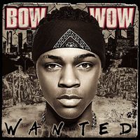 Bow Wow - Wanted