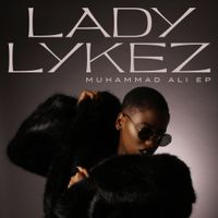 Lady Lykez - Muhammad Ali