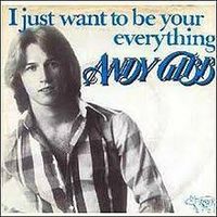 Andy Gibb - I Just Want to Be Your Everything