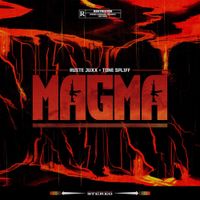 Ruste Juxx &times; Tone Spliff - Magma