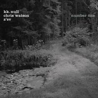 KK. Null / Chris Watson / Z'EV - Number One