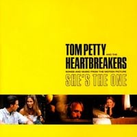 Tom Petty and the Heartbreakers - Songs and Music From the Motion Picture She's the One