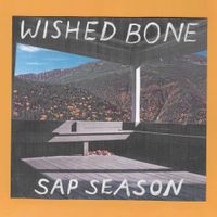 Wished Bone - Sap Season