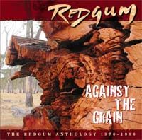 Redgum - Against The Grain