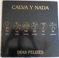 Calva Y Nada - Dias Felizes
