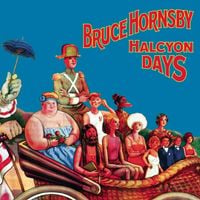Bruce Hornsby - Halcyon Days