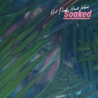 Hot Flash Heat Wave - Soaked