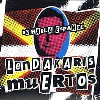 Lendakaris Muertos - Se Habla Espa&ntilde;ol