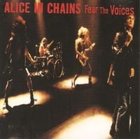 Alice in Chains - Fear the Voices