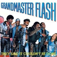 Grandmaster Flash - They Said It Couldn't Be Done
