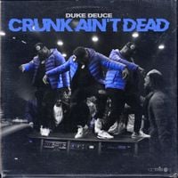Duke Deuce - Crunk Ain&rsquo;t Dead