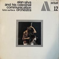 Alan Silva And His Celestrial Communication Orchestra - Luna Surface