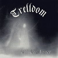 Trelldom - Til Et Annet...