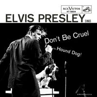 Elvis Presley - Don't Be Cruel / Hound Dog