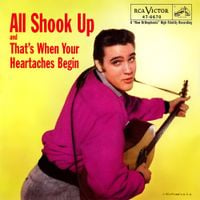 Elvis Presley - All Shook Up / That's When Your Heartaches Begin