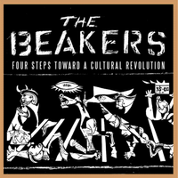 The Beakers - Four Steps Toward a Cultural Revolution