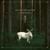 Osi And The Jupiter - Nordlige R&uacute;naskog