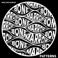 Bone And Marrow - Patterns