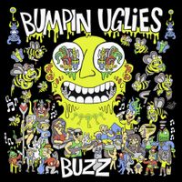 Bumpin Uglies - Buzz