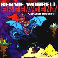 Bernie Worrell - Free Agent: A Spaced Odyssey