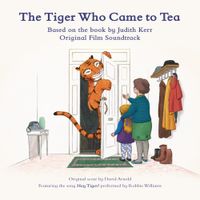 David Arnold - The Tiger Who Came to Tea