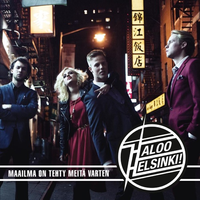 Haloo Helsinki! - Maailma on tehty meit&auml; varten