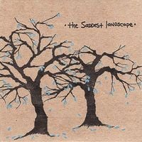 The Saddest Landscape - Lift Your Burdens High for This Is Where We Cross