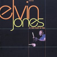 Elvin Jones - At This Point in Time