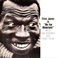Elvin Jones - Elvin Jones is "On the Mountain"