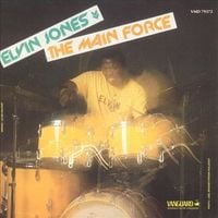 Elvin Jones - The Main Force
