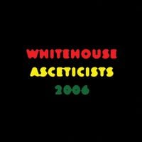 Whitehouse - Asceticists 2006