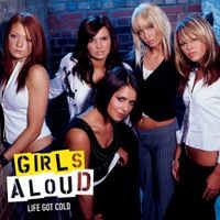Girls Aloud - Life Got Cold