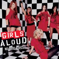 Girls Aloud - No Good Advice