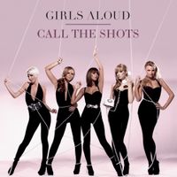 Girls Aloud - Call the Shots
