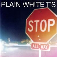 Plain White T's - Stop