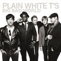 Plain White T's - Big Bad World