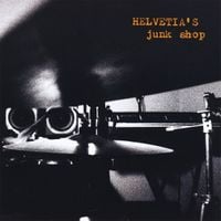 Helvetia - Helvetia&rsquo;s Junk Shop