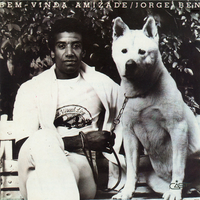 Jorge Ben - Bem-Vinda Amizade