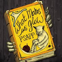 Psapp - What Makes Us Glow