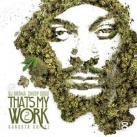 DJ Drama & Snoop Dogg - That's My Work, Vol. 2