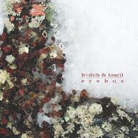 bvdub & Loscil - Erebus