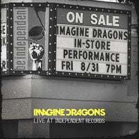 Imagine Dragons - Live at Independent Records