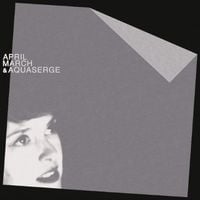 April March & Aquaserge - April March & Aquaserge