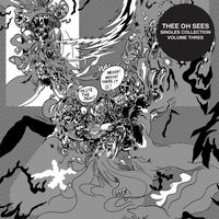 Osees - Singles Collection Volume 3
