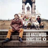 Various Artists - Lee Hazlewood Industries: There's a Dream I've Been Saving 1966-1971