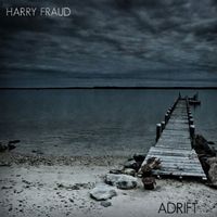 Harry Fraud - Adrift