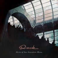 Riverside - Shrine of New Generation Slaves