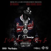 Rich Homie Quan - I Promise I Will Never Stop Going In