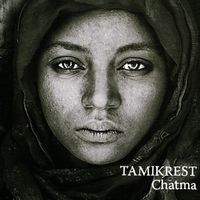 Tamikrest - Chatma