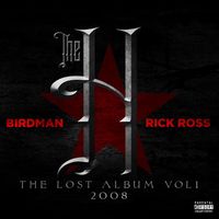 Birdman & Rick Ross - The H: The Lost Album Vol. 1